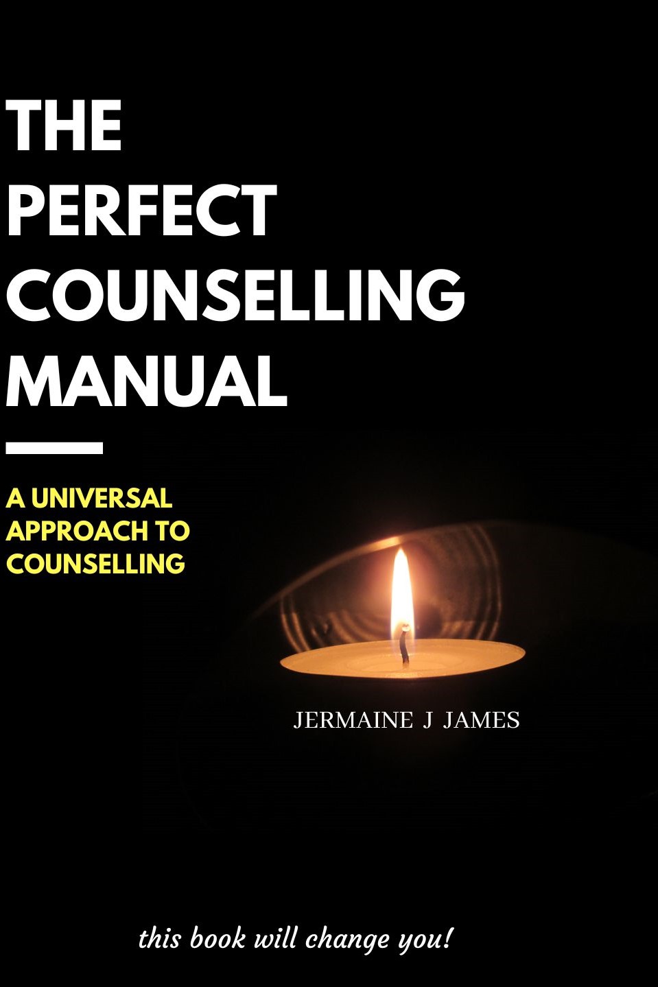Cover of The Perfect Counselling Manual by Jermaine J. James